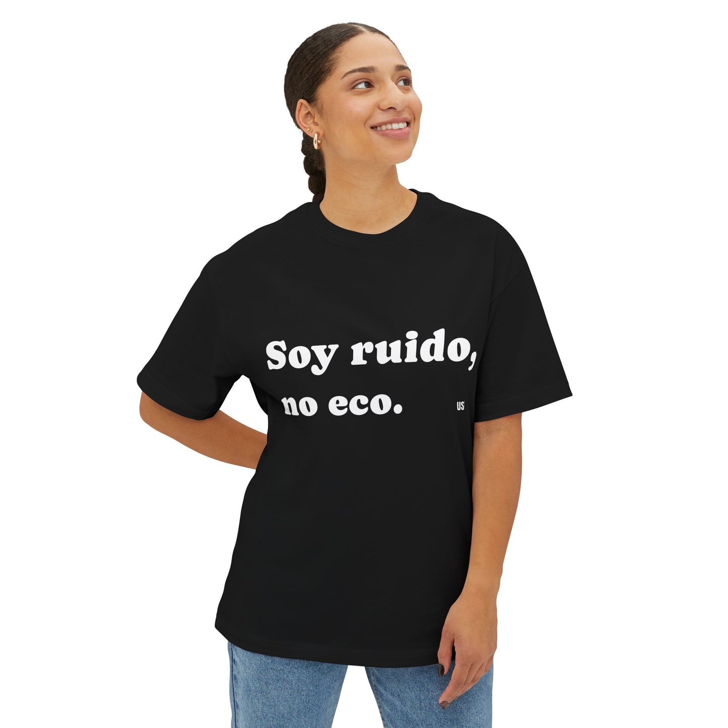 Oversized Tee | Soy Ruido, no eco | Unisex Shirt