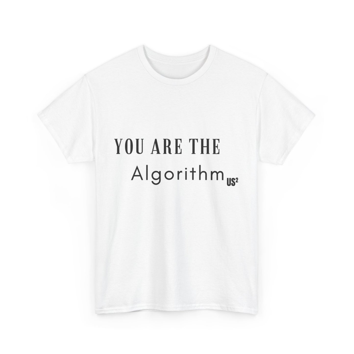 Algorithm Unisex Tee - You are the algorithm